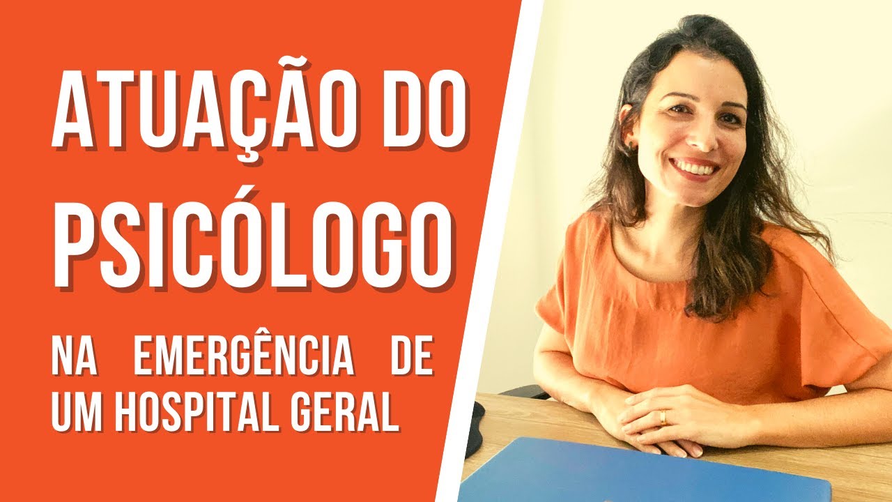 Psicologia na Emergência - Atuação do psicólogo hospitalar