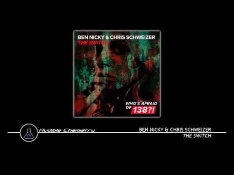 Ben Nicky & Chris Schweizer - The Switch (Original Mix)