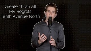 Greater Than All My Regrets - Tenth Avenue North (Acoustic Cover)