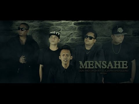 Mensahe - Don Pao, M Zhayt, LilJohn, Pistolero, Hush (Official Music Video)