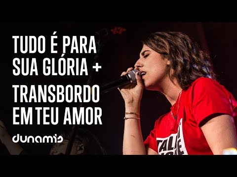 Tudo é Pra Tua Glória + Transbordo em Teu Amor  feat. DUNAMIS SOUNDS [Ao Vivo | Dunamis Farm]
