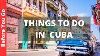Cuba Travel Guide: 9 BEST Things to do in Cuba (& Places to Visit)
