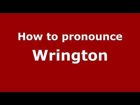 How to pronounce Wrington