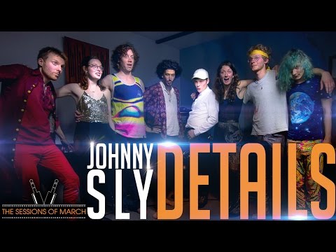 Johnny Sly - Details [The Sessions of March 2016]