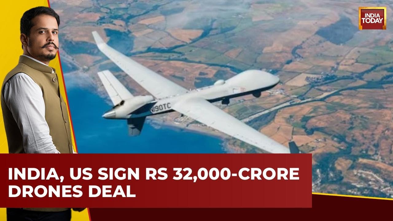 India And US sign Rs 32,000-crore deal for 31 Predator drones | India Today News