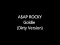Asap Rocky Goldie (DIRTY VERSION) 