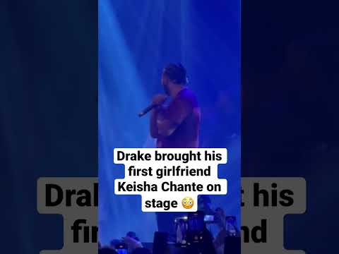 Drake brought his first girlfriend Keisha Chante on stage