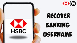 HSBC Recover Online Banking Username - Reset HSBC Online Banking Username