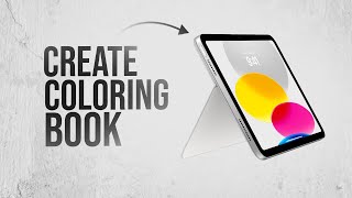 How to Create Coloring Book Pages on iPad (explained)