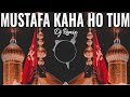 Mustafa Kaha Ho Tum Dj Remix Muharram Qawwali मुस्तफा कहा हो तुम Dj Mi