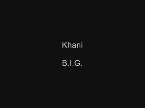 Khani-B.I.G..wmv