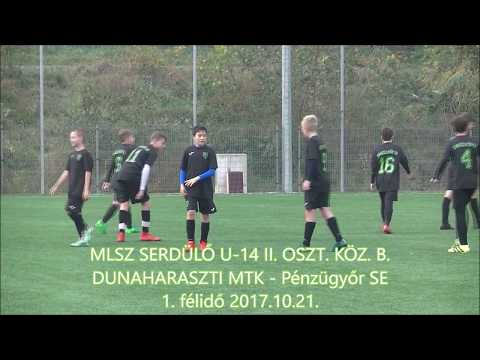 MLSZ SERDÜLŐ U 14 II. OSZT. KÖZ. B DUNAHARASZTI MTK - Pénzügyőr SE 1. félidő 2017.10.21.