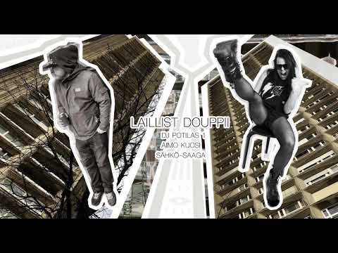 Laillist Douppii - DJ Potilas1 x Aimo Kuosi x Sähkö-Saaga