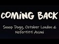 Snoop Dogg, October London - Coming Back (Lyrics) | When times get tough, I want to give it up
