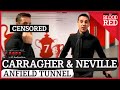 Jamie Carragher RUDELY interrupted by Gary Neville in Liverpool tunnel