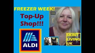 Aldi top up shop to Freezer Week #cheapshopping #budgetfood #costofliving