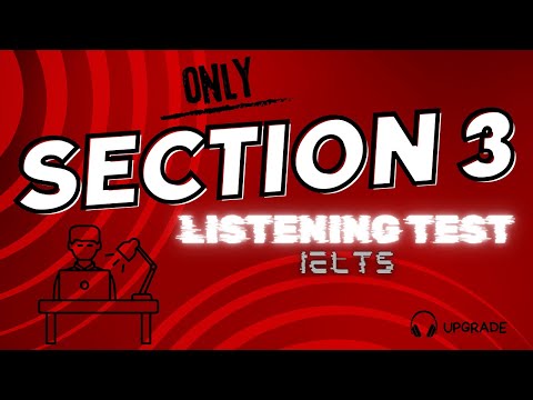 ONLY SECTION 3 - IELTS LISTENING TEST | 20 pieces(O'KTAMJON DILBAROV)