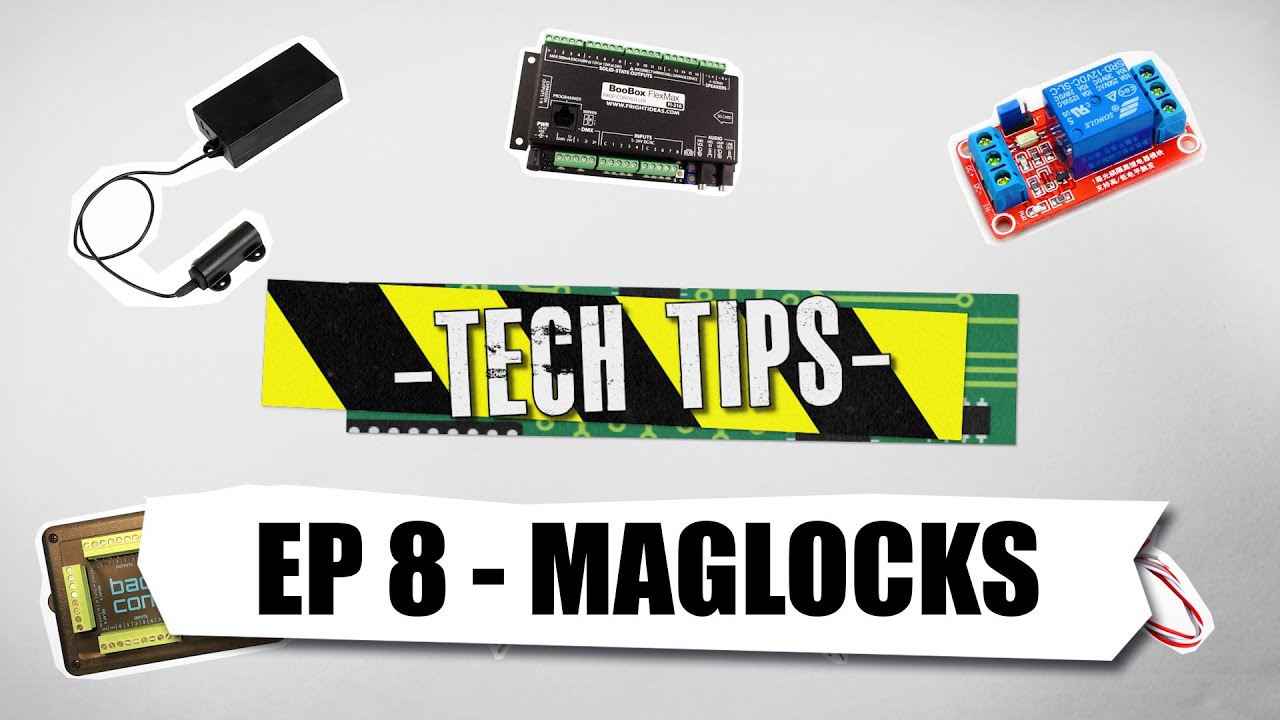 Tech Tips Episode 8 - Maglocks