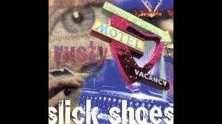 Slick Shoes - Proved Me Wrong
