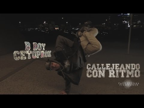 Callejeando con Ritmo - B Boy Cetoprok (FasRecords FilmMaker)