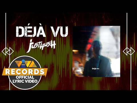Déjà Vu - Just Hush (Official Lyric Video)