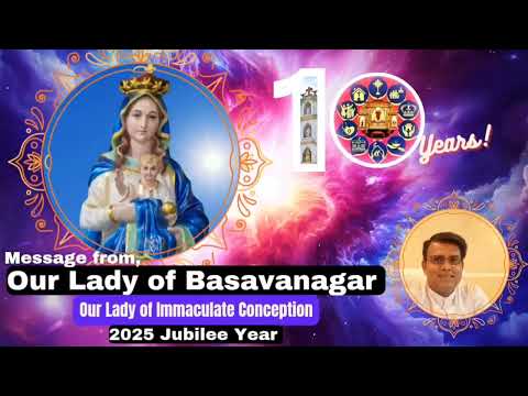 Message 12 - Our Lady of Basavanagar speaks to you - Fr Davis Panadan