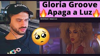 Gloria Groove - Apaga a Luz - REACTION VIDEO!!!