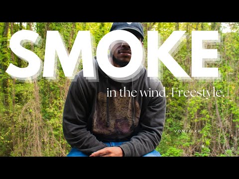 Smoke In The Wind - Freestyle (Music Video)