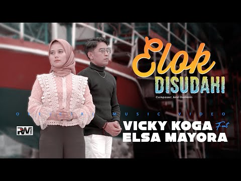 Vicky Koga feat. Elsa Mayora - Elok Disudahi (Official Music Video)