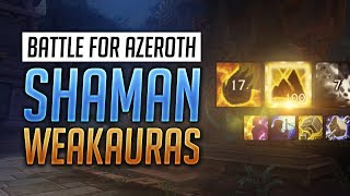 Shaman WeakAuras BFA Patch + Guide - Elemental, Enhancement and Restoration