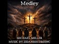 Medley Michael Miller