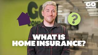 What Is Home Insurance | Go.Compare