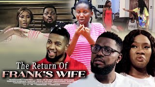 The Return Of Franks Wife  Nollywood Movies 2021