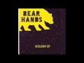 Bad Blood › Bear Hands 