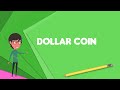 What Is Dollar Coin United States Explain Dollar Coin United States