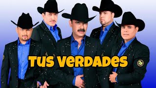 Tus Verdades - Los Tucanes De Tijuana