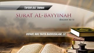 Download lagu Tafsir Surat Al-Bayyinah (Bagian ke-1) - (Ustadz Abu Yahya Badrusalam, Lc.) mp3 Download lagu Tafsir Surat Al-Bayyinah (Bagian ke-1) - (Ustadz Abu Yahya Badrusalam, Lc.) mp3
