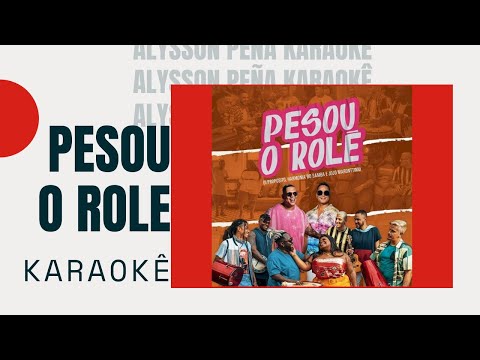 Karaokê - Di Propósito - Pesou o Rolê [Part. Harmonia Do Samba & Jojo Maronttinni]
