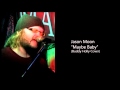 Jason Moon - Maybe Baby.mp4