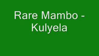 Rare Mambo - Kulyela