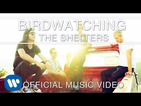 The Shelters - Birdwatching [Official Music Video]