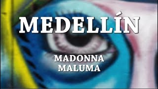 Medellín - Madonna ft Maluma [Lyrics] [Letra]