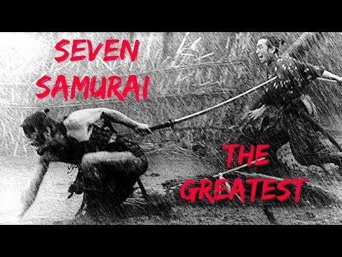 Seven Samurai is the greatest movie of all time!