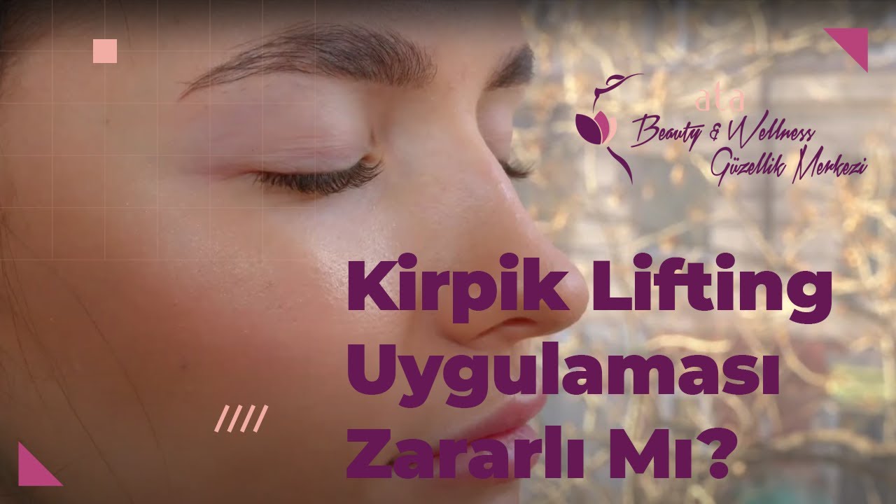 Kirpik Lifting Uygulamasının Zararları Var Mıdır?