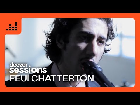 Feu! Chatterton - Côte Concorde - Deezer Session
