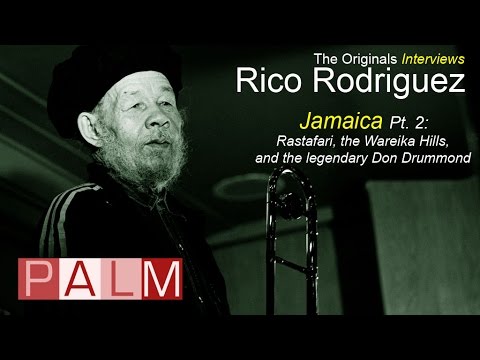 Rico Rodriguez [Interview] - Jamaica Part 2: Rastafari, the Wareika Hills and Don Drummond