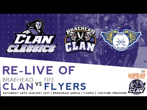 Clan Classics: Braehead Clan vs Fife Flyers 28/1/17