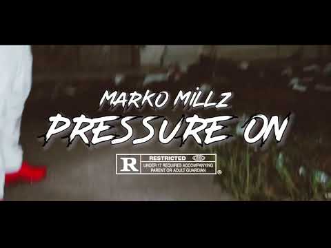 Marko Millz x Pressure On (Official Music Video)
