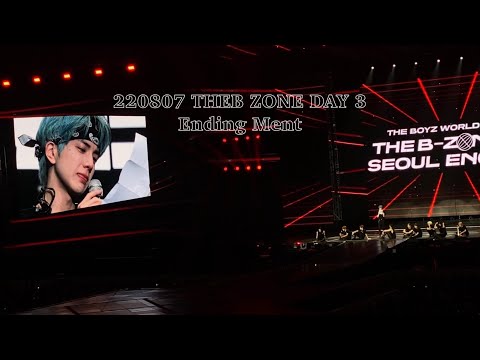 220807 더비존 서울 앵콜콘 막콘 엔딩 멘트 직캠 THE BOYZ WORLD TOUR : THE B-ZONE IN SEOUL ENCORE DAY 3 Ending Ment