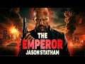 THE EMPEROR JASON STATHAM New Action Movie 2025 Full Movie English Action Movies 2025